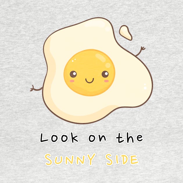 Look on the SUNNY SIDE! by JKA